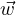 ⃗w
